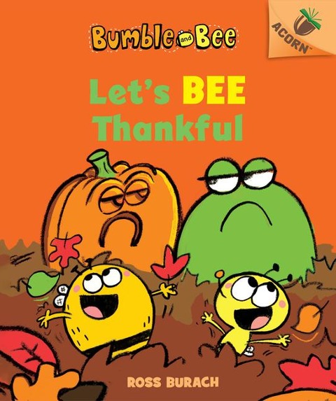 Lets Bee Thankful: An Acorn Book (Bumble and Bee #3)