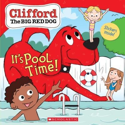Its Pool Time! (Clifford the Big Red Dog Storybook)