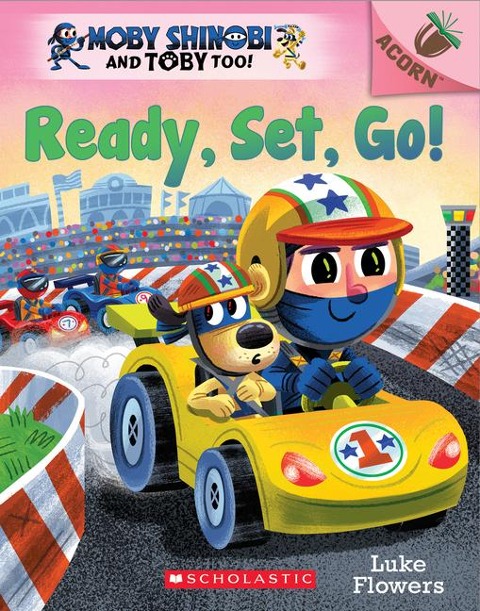 Ready, Set, Go!: An Acorn Book (Moby Shinobi and Toby Too! #3): Volume 3