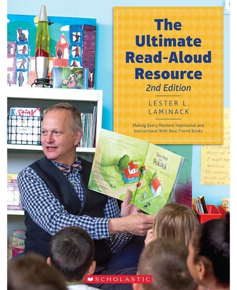 The Ultimate Read-Aloud Resource: Making Every Moment Intentional and Instructional with Best Friend Books