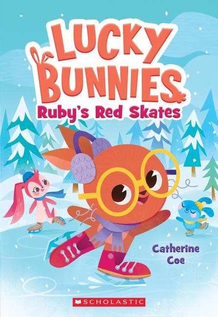 Rubys Red Skates (Lucky Bunnies #4): Volume 4