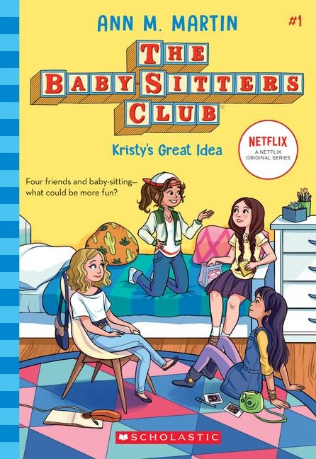 Kristys Great Idea (the Baby-Sitters Club #1): Volume 1