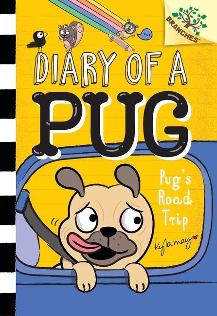 Pug's Road Trip: A Branches Book (Diary of a Pug #7): Volume 7