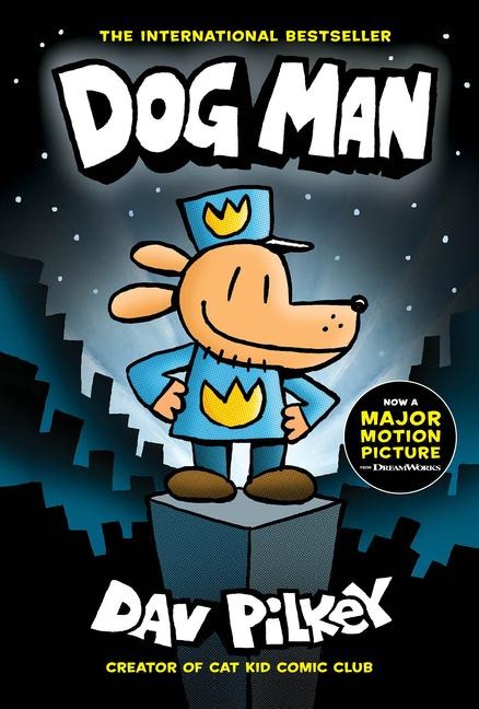 Dog Man: A Graphic Novel: From the Creator of Captain Underpants: Volume 1