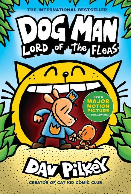 Dog Man 05: Lord of the Fleas: A Graphic Novel: From the Creator of Captain Underpants