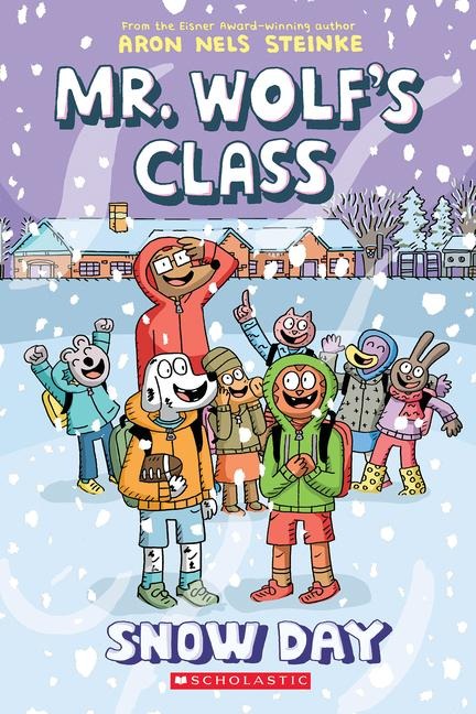 Snow Day: A Graphic Novel (Mr. Wolfs Class #5): Volume 5