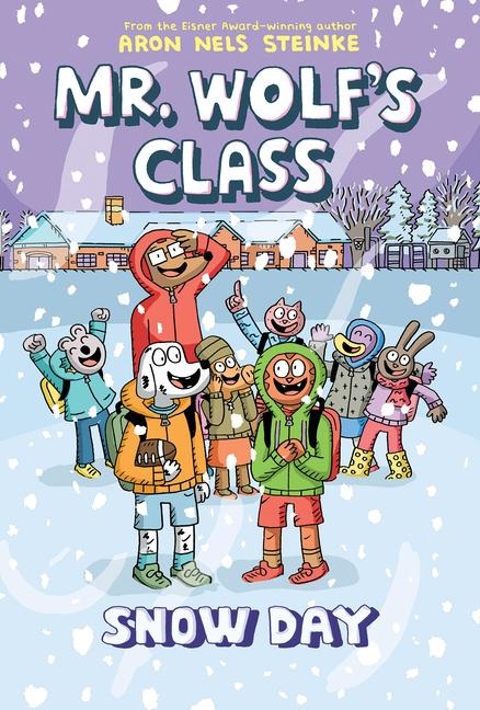 Snow Day: A Graphic Novel (Mr. Wolf's Class #5): Volume 5