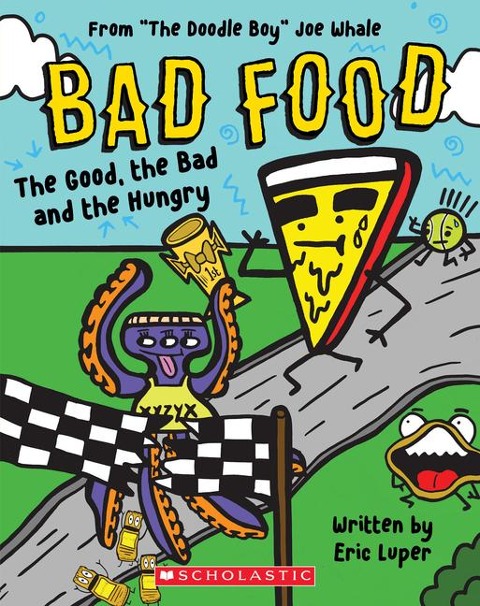 The Good, the Bad and the Hungry: From The Doodle Boy Joe Whale (Bad Food #2): Volume 2