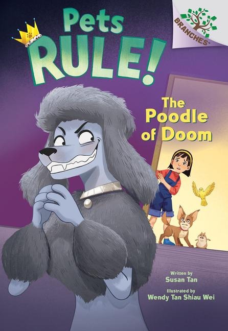 The Poodle of Doom: A Branches Book (Pets Rule! #2): Volume 2