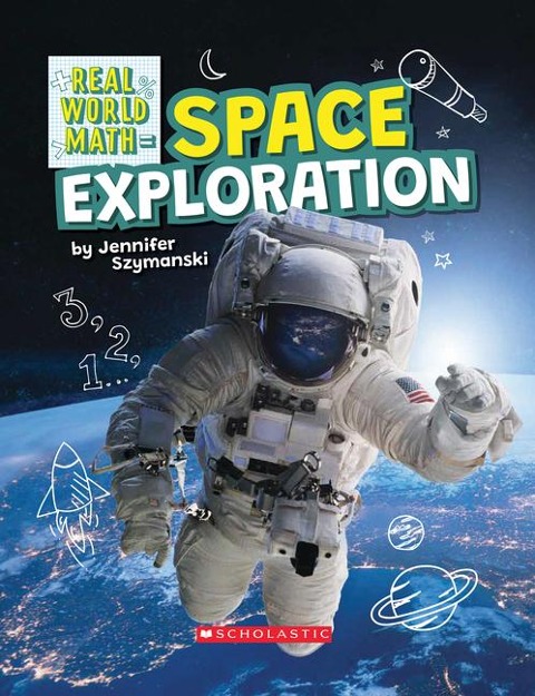 Space Exploration (Real World Math): Volume 3