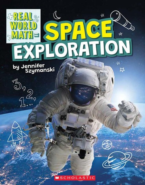 Space Exploration (Real World Math): Volume 3
