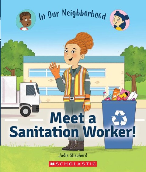 Meet a Sanitation Worker! (in Our Neighborhood): Volume 10
