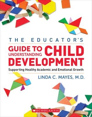 The Educators Guide to Understanding Child Development
