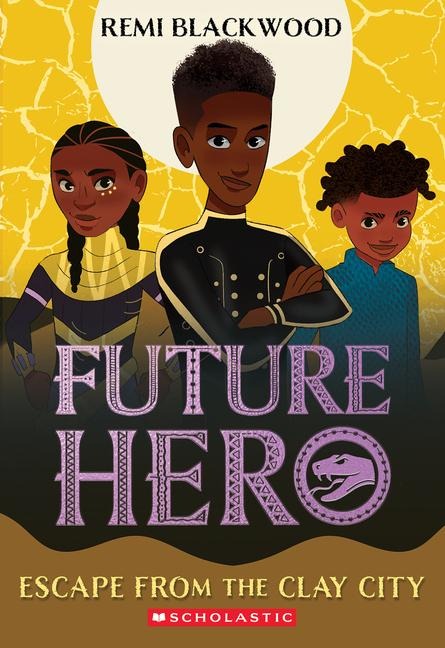 Escape from the Clay City (Future Hero #3): Volume 3