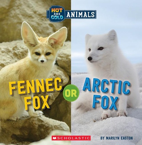 Fennec Fox or Arctic Fox (Wild World: Hot and Cold Animals): Volume 2