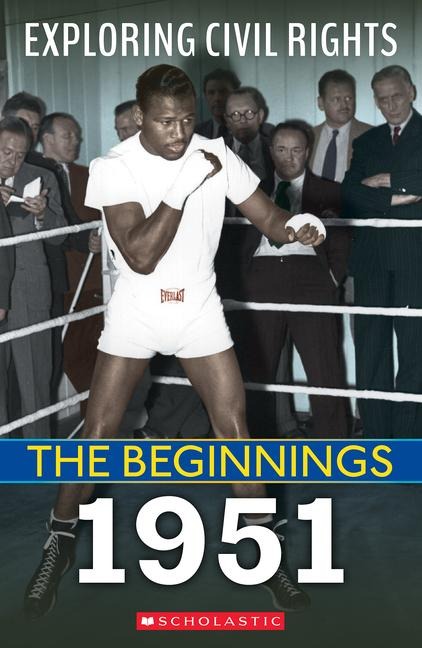 1951 (Exploring Civil Rights: The Beginnings): Volume 9