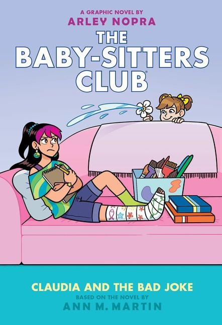 Claudia and the Bad Joke: A Graphic Novel (the Baby-Sitters Club #15): Volume 15