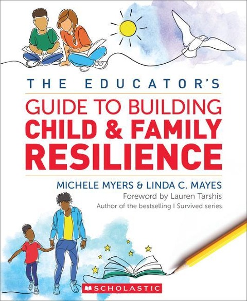 The Educators Guide to Building Child & Family Resilience
