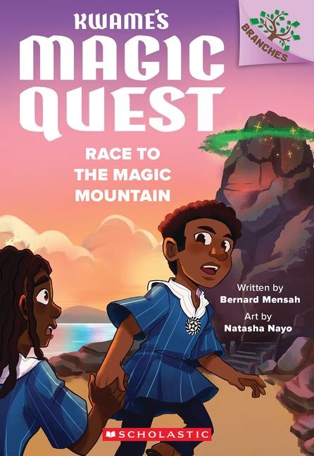Race to the Magic Mountain: A Branches Book (Kwames Magic Quest #2)