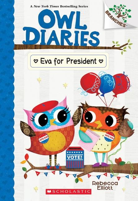 Eva for President: A Branches Book (Owl Diaries #19): Volume 19