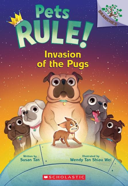 Invasion of the Pugs: A Branches Book (Pets Rule! #5): Volume 5