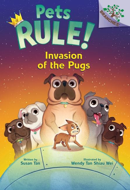 Invasion of the Pugs: A Branches Book (Pets Rule! #5): Volume 5