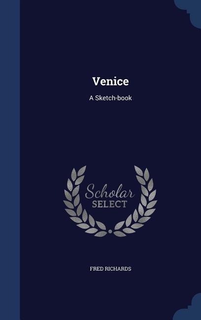 Venice: A Sketch-book