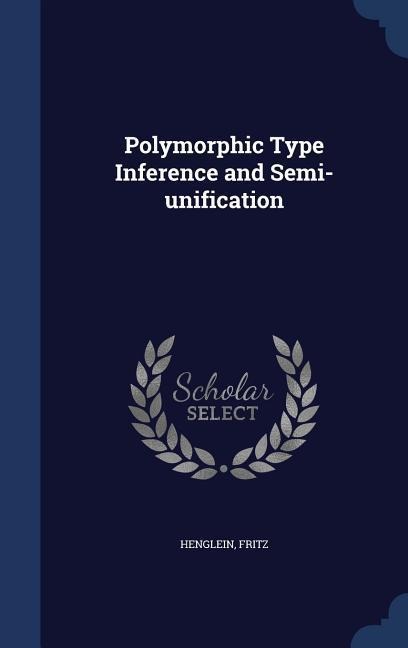 Polymorphic Type Inference and Semi-unification