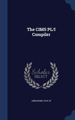 The CIMS PL/I Compiler