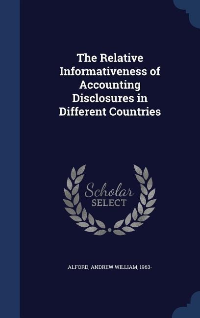 The Relative Informativeness of Accounting Disclosures in Different Countries