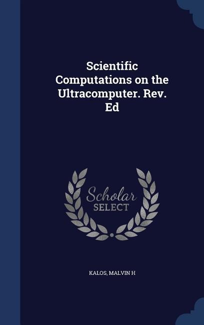 Scientific Computations on the Ultracomputer. Rev. Ed