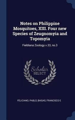 Notes on Philippine Mosquitoes, XIII. Four new Species of Zeugnomyia and Topomyia: Fieldiana Zoology v.33, no.3