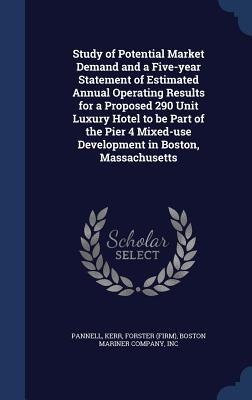Study of Potential Market Demand and a Five-year Statement of Estimated Annual Operating Results for a Proposed 290 Unit Luxury Hotel to be Part of th