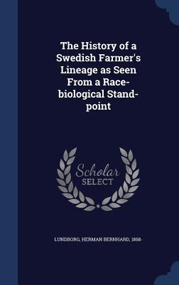 The History of a Swedish Farmers Lineage as Seen From a Race-biological Stand-point