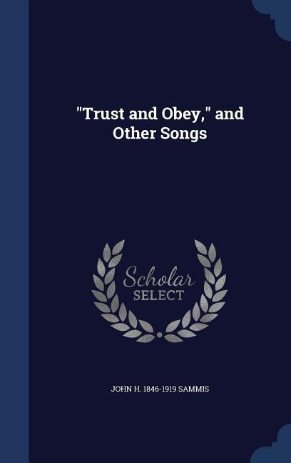 Trust and Obey, and Other Songs