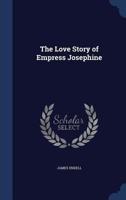 The Love Story of Empress Josephine