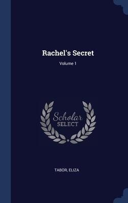 Rachels Secret; Volume 1