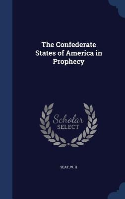 The Confederate States of America in Prophecy