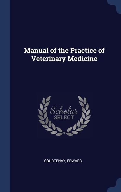 Manual of the Practice of Veterinary Medicine