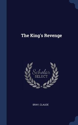 The Kings Revenge