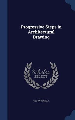 Progressive Steps in Architectural Drawing