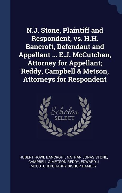 N.J. Stone, Plaintiff and Respondent, vs. H.H. Bancroft, Defendant and Appellant ... E.J. McCutchen, Attorney for Appellant; Reddy, Campbell & Metson,