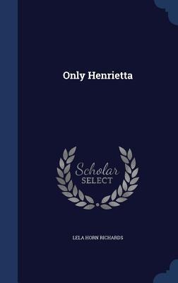 Only Henrietta