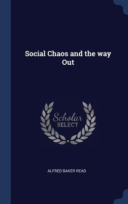 Social Chaos and the way Out