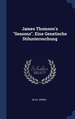 James Thomsons Seasons. Eine Genetische Stiluntersuchung