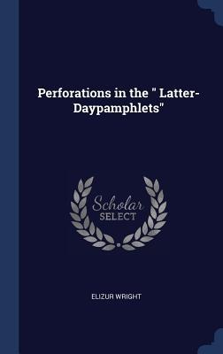 Perforations in the  Latter-Daypamphlets