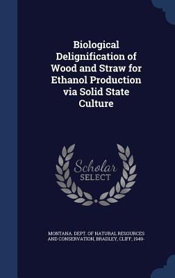 Biological Delignification of Wood and Straw for Ethanol Production via Solid State Culture: 1989