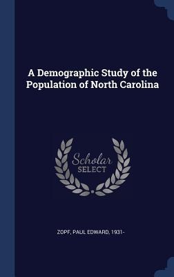 A Demographic Study of the Population of North Carolina