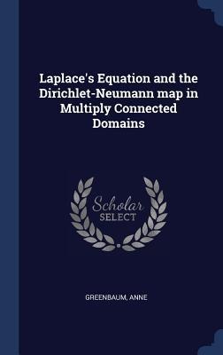 Laplaces Equation and the Dirichlet-Neumann map in Multiply Connected Domains