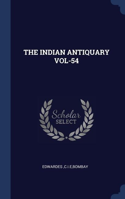 The Indian Antiquary Vol-54